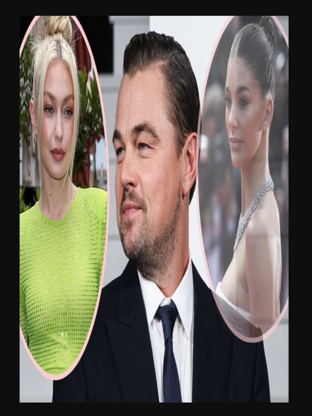 Leonardo DiCaprio is dating Gigi Hadid